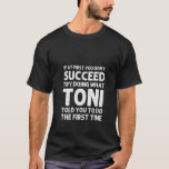 Womens Toni Namn Personlig Birthday Funny Chris T Shirt<br><div class="desc">Womens Toni Namn Personlig Birthday Funny Joke.</div>