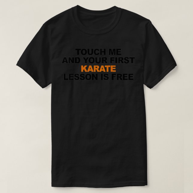 Womens Touch och din första Karate-lektion kommer  T Shirt (Design framsida)