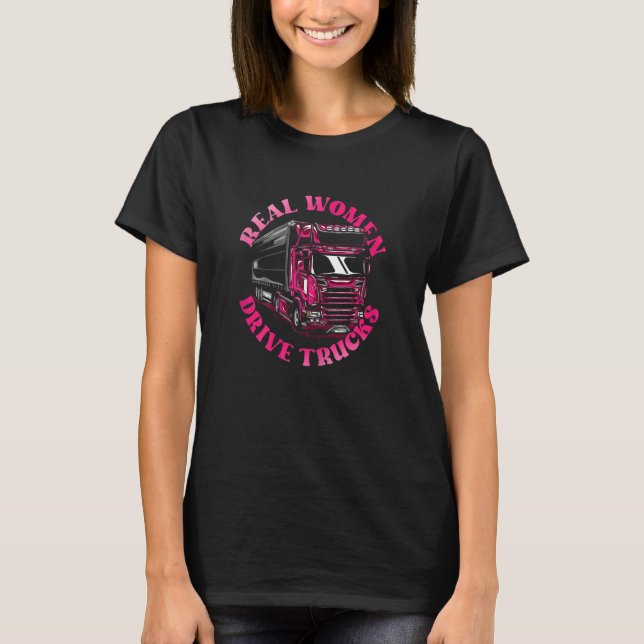 Womens Trucker   Trucking Real Women Drive Trucks T Shirt (Framsida)