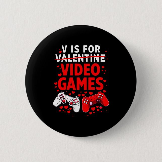 Women's V Is For Video Games Funny Valentines Game Knapp (Framsida)
