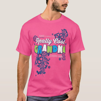 Womens Verkligen Coola Grandma Lycklig Mors dag T Shirt