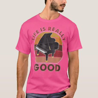 Womens Vintage Life Is Really Good Piano T Shirt