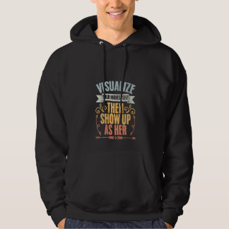 Womens Visualize Your Highest Self Then Show Up As Hoodie