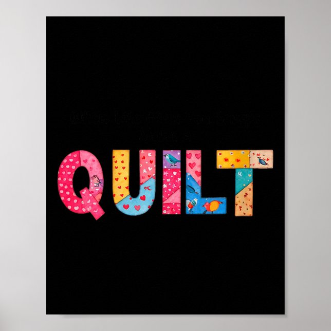 Womens When Life Gives You Scraps, Make A Quilt Se Poster (Framsidan)