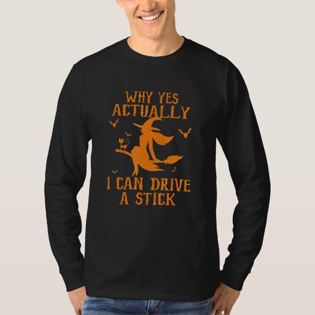Womens Why Yes Actually I Can Drive A Stick T Shirt (Framsida)