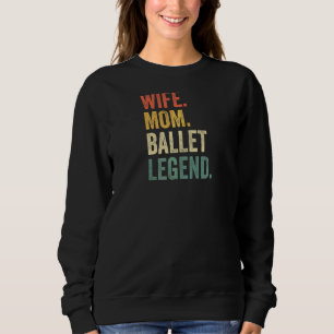 Womens Wife Mamma Ballet Legend Ballerina Mor Da T Shirt
