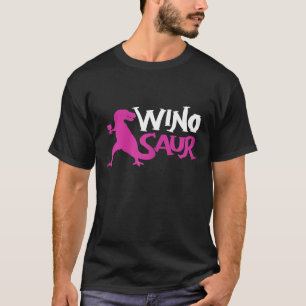 Womens Winosaur Wino Saur Dinosaur Drinking T Shirt