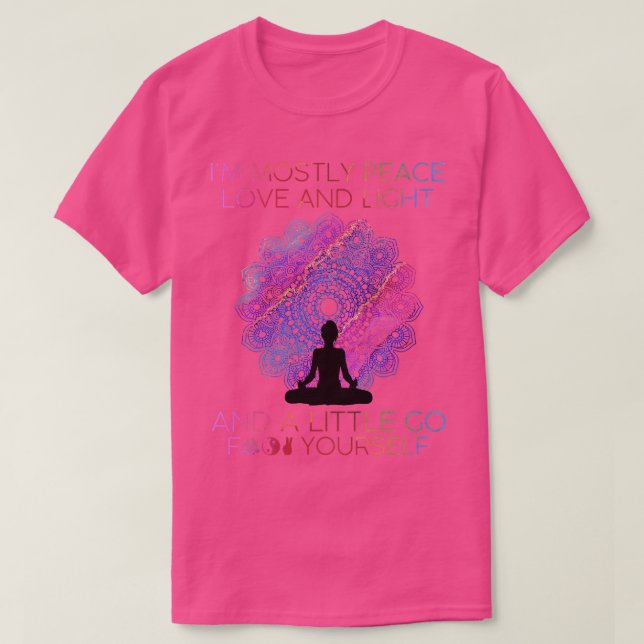 Womens Womens I'm Mostly Peace Love And Light & A  T Shirt (Design framsida)