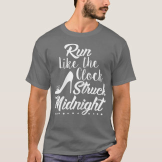 Womens Womens Run Like The Clock Struck Midnight F T Shirt