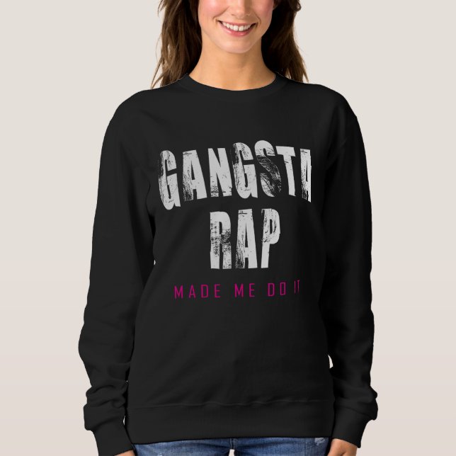 Women's Work Out Tank Top Gangsta Rap Made Me Do I T Shirt (Framsida)