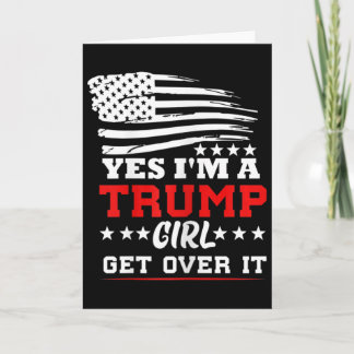 Womens Yes Im A Trump Girl Get Over It - Potus Pre Kort