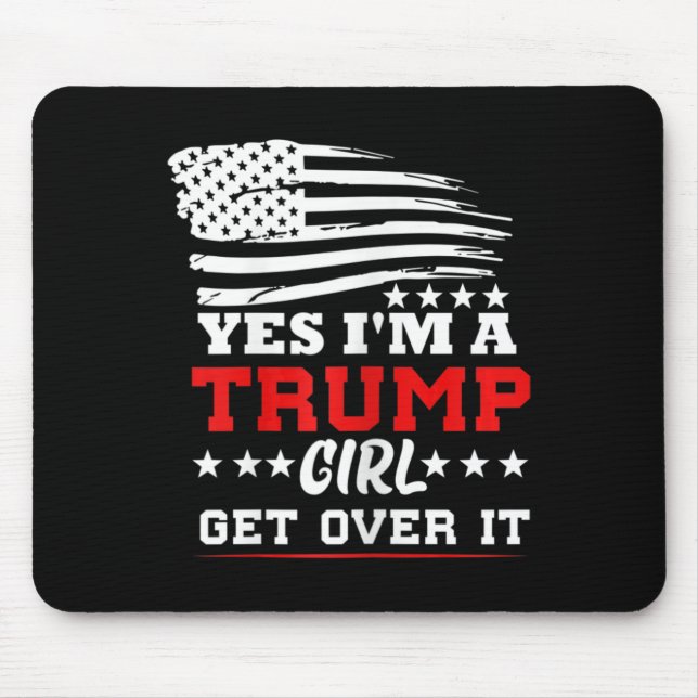 Womens Yes Im A Trump Girl Get Over It - Potus Pre Musmatta (Framsidan)