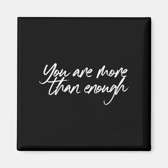 Womens You Are More Than Enough Motivational Quote Magnet (Framsidan)
