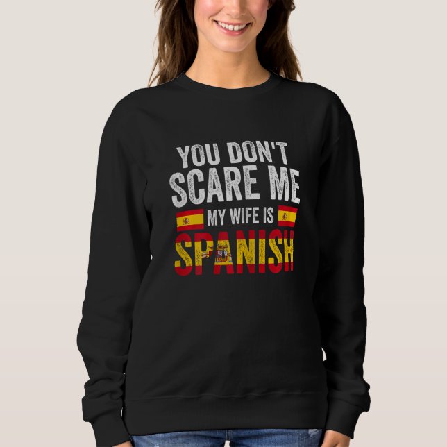 Womens you can't scare me my wife is Spanish Spani T Shirt (Framsida)