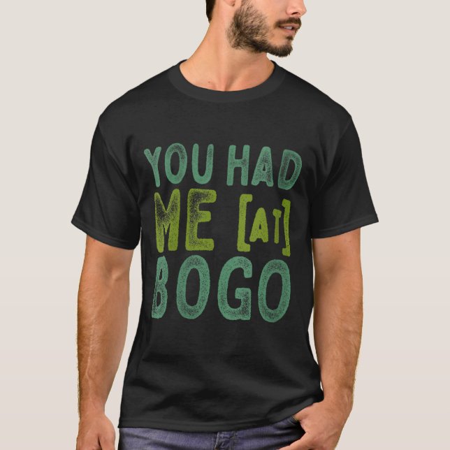 Womens You Had Me At Bogo Addict Bargain Hunter Qu T Shirt (Framsida)