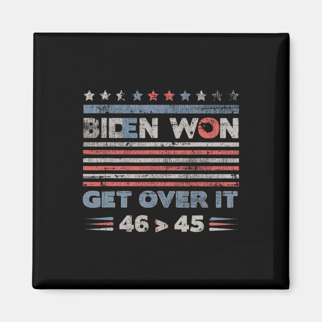 Won Get over it Pro Joe Biden Anti Trump Funny Magnet (Framsidan)