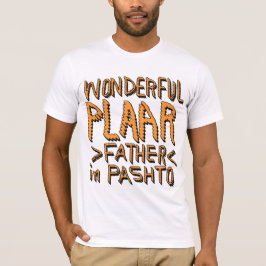  WONDERFUL PLAAR, FAR I PASHTO 2 T SHIRT