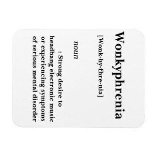 Wonkyphrenia Magnet