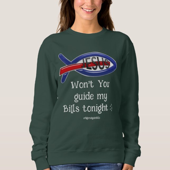 Won't you guide my Bills tonight :) -BornAgainBflo T Shirt (Framsida)