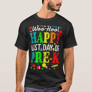 Woo Hoo Lycklig, förra dagen före K T-Shirt