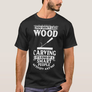 Wood Carving Verktyg Beginner Knivar Ideas Chainsz T Shirt
