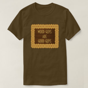 Wood grabbar är god manCarpentry Tee