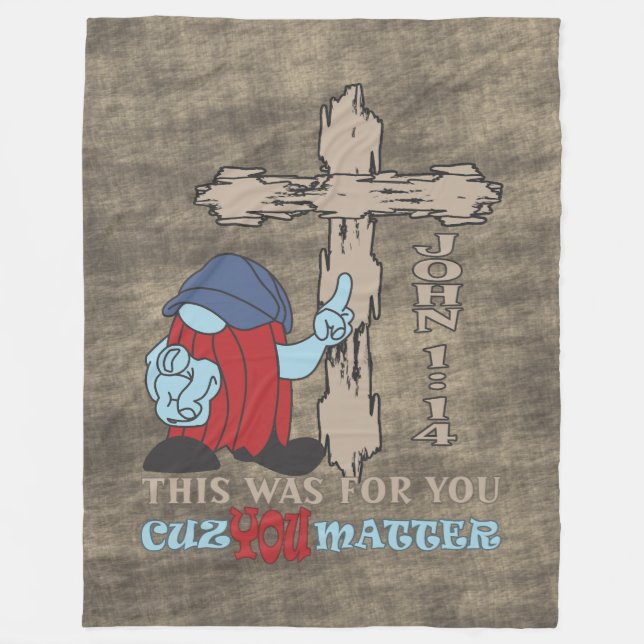 Wood Kor Cuz You Matter John 1 14 Fleecefilt (Framsidan)