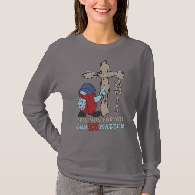 Wood Kor Cuz You Matter John 1 14 T-Shirt (Framsida)