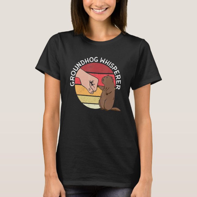 Woodchuck Whisperer Groundhog Whisperer T Shirt (Framsida)