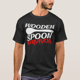 Wooden Spoon Survivor Vuxen humor Quote T Shirt