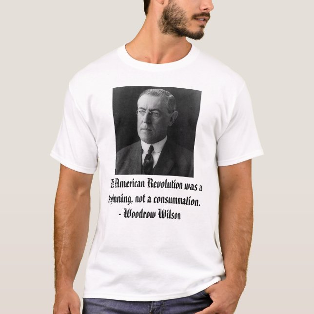 Woodrow Wilson på amerikanrevolutionen Tee (Framsida)