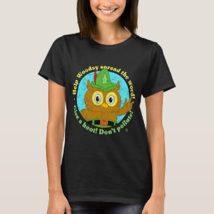 Woodsy Uggla Ge A Hoot Dont Pollute T Shirt