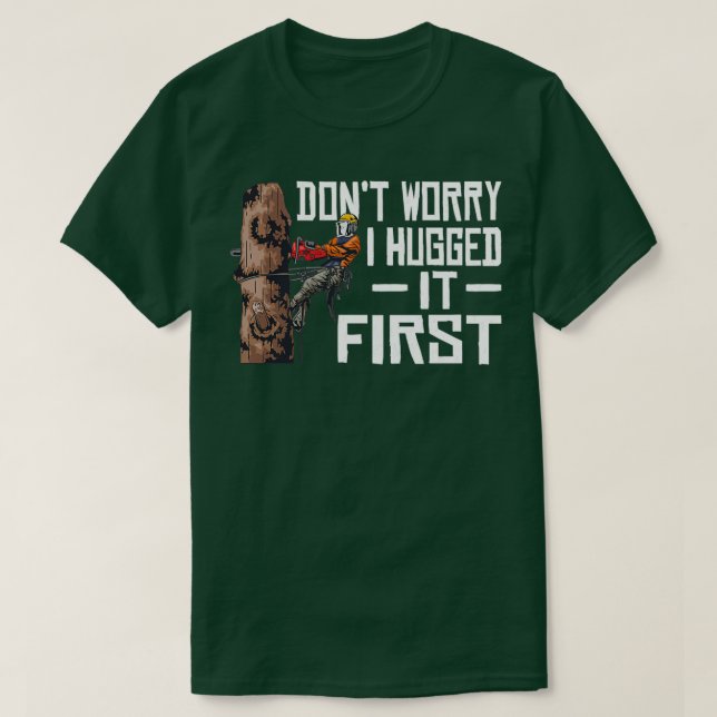 Woodworking Dont Worry, jag kramade det först Lumb T Shirt (Design framsida)