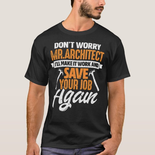 Woodworking Dont Worry Mr. T Shirt (Framsida)
