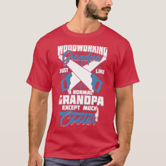 Woodworking Grandpa Woodworkers Grandfather Gift T Shirt