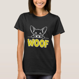 Woof Chihuahua Cute Puppy T Shirt