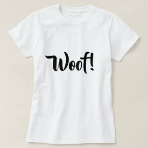 Woof! Cute Text Black & White Women's T-Shirt