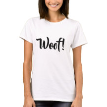 Woof! Cute Text Black & White Women's T-Shirt