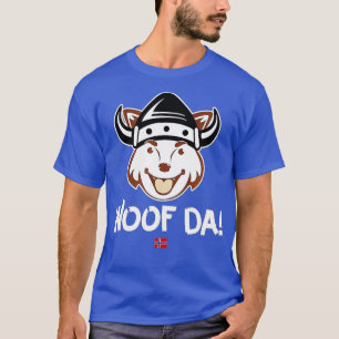 Woof Da Funny norska Viking Hund Uff Da T Shirt