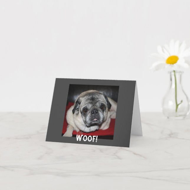Woof, Pug Inspirational Note Card Kort (Liten växt)