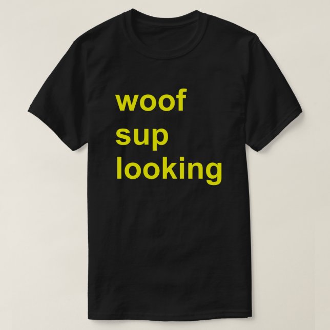 Woof Sup Tittar Gay Cruise Shirt Circuit Party Tee Shirt (Design framsida)