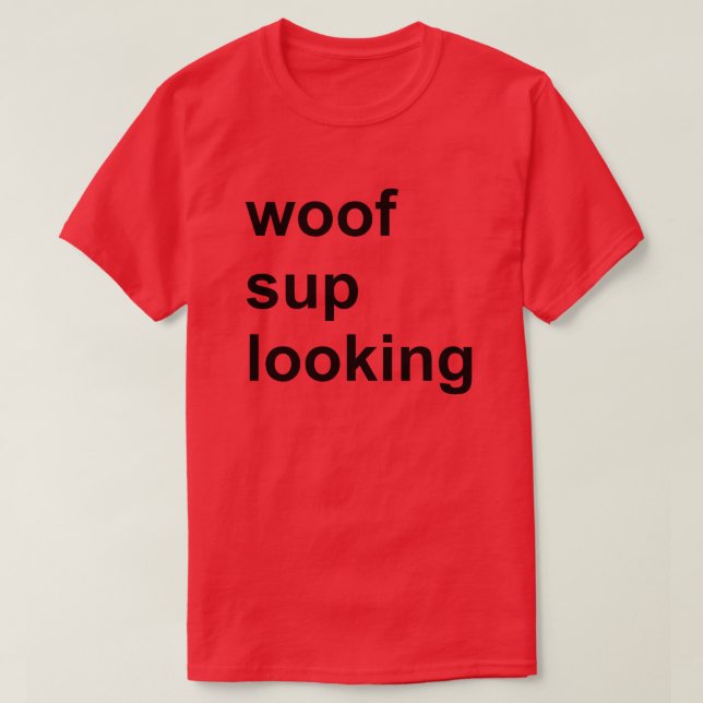Woof Sup Tittar Gay Cruise Shirt Circuit Party Tröja (Design framsida)
