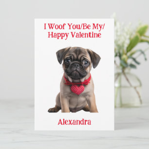 Woof you/be My/Lycklig Valentine Pug Puppy Julkort