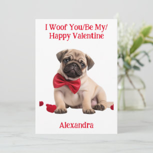 Woof you/be My/Lycklig Valentine Pug Puppy Julkort