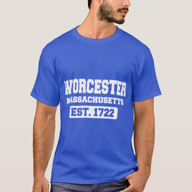 Worcester Massachusetts Est 1722 T Shirt (Framsida)