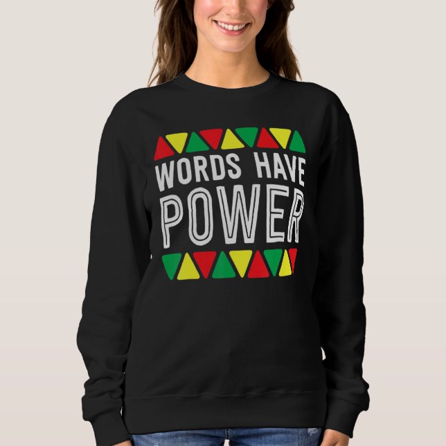 Words Have Power African Pride Rights Black Histor T Shirt (Framsida)