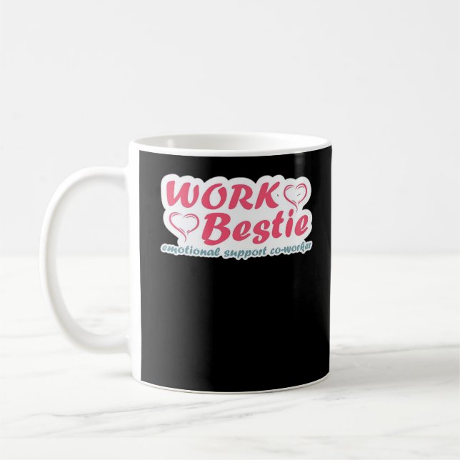 Work Bestie Gifts Quote Emotional Help Co-Worker O Kaffemugg (Vänster)