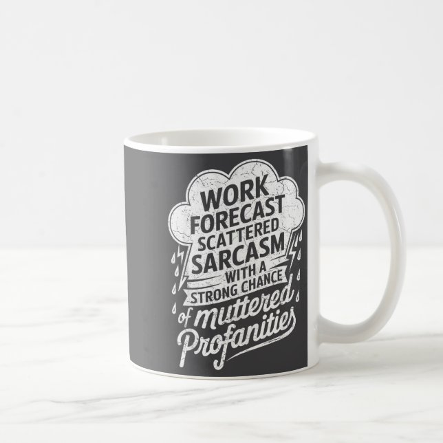 Work Forecast Scattered Sarcasm Employees Humor Qu Kaffemugg (Höger)
