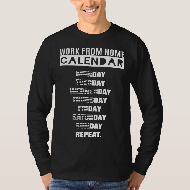 Work from Home Calendar T Shirt (Framsida)