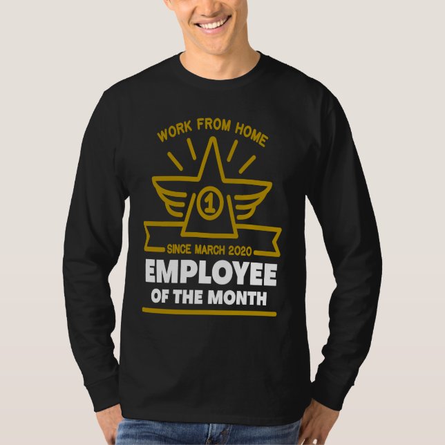 Work From Home Employee of The Month Since March 2 T Shirt (Framsida)